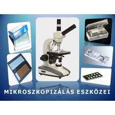 Mikroszkopizálás eszközei Mikroszkopizálás eszközei